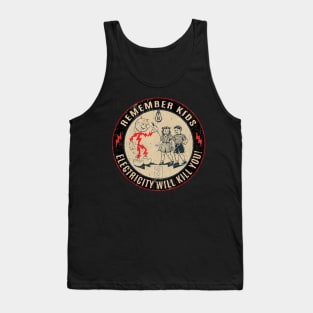 Remember kids - Fresh Design Tank Top